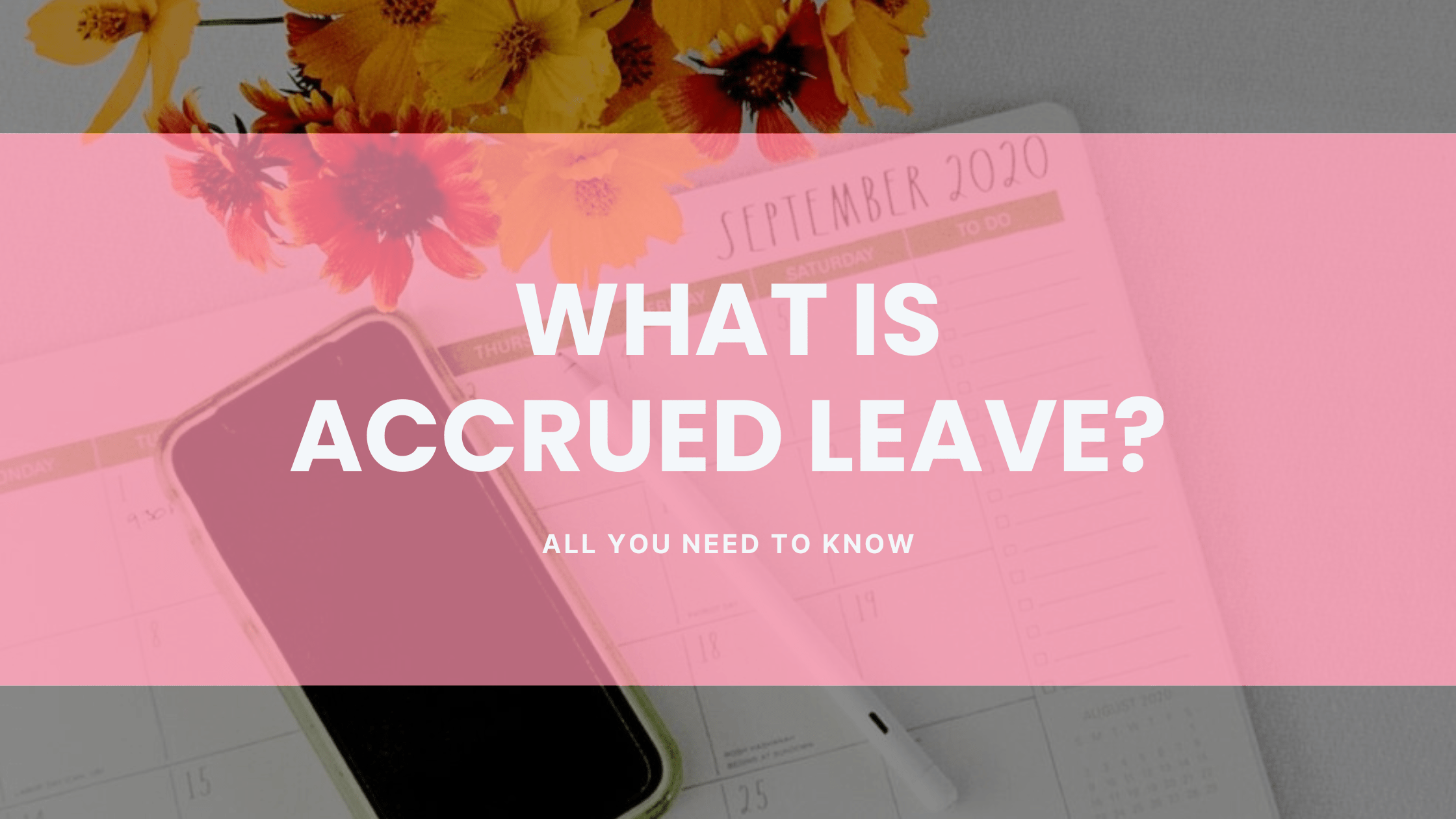 What Is Accrued Leave Everything You Need To Know Flamingo