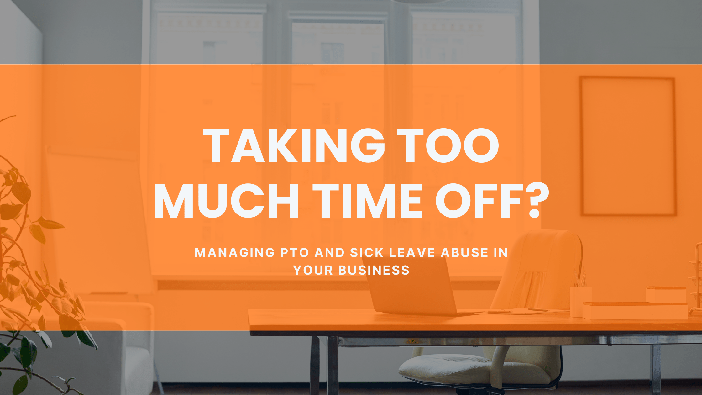 What To Do When An Employee Is Taking Too Much Time Off Flamingo